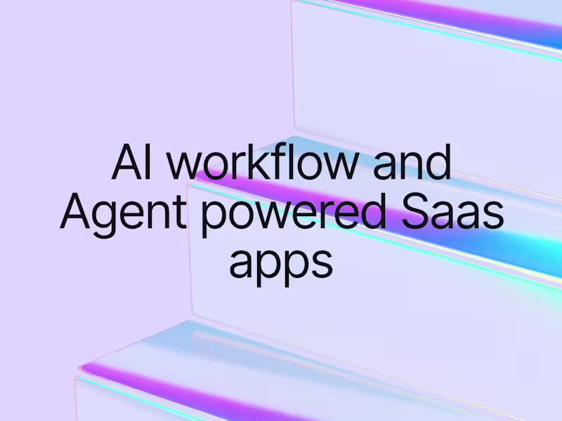 Cover image for AI workflow and Agent powered Saas apps.