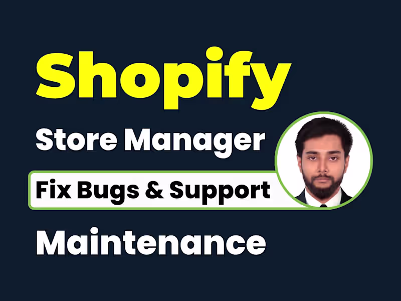 Cover image for Complete Shopify Store Management, Support, Maintenance & Fixes