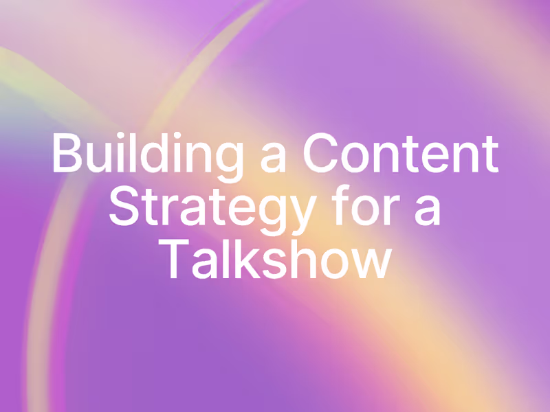 Cover image for Building a Content Strategy for a Talkshow (60K followers)