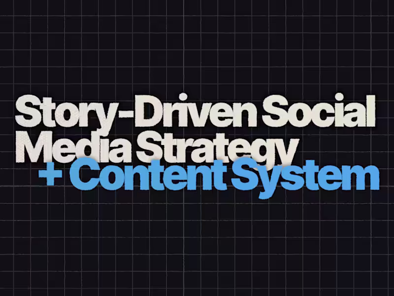 Cover image for Story-Driven Social Media Strategy + Content System