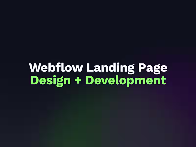Cover image for Webflow Landing Page Design and Development