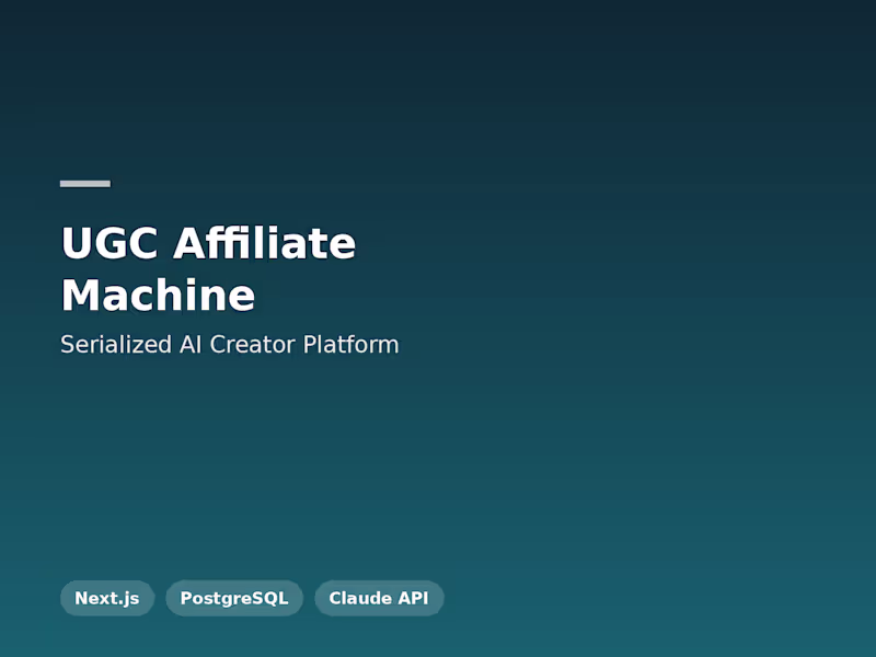Cover image for UGC Affiliate Machine — Serialized AI Creator Platform