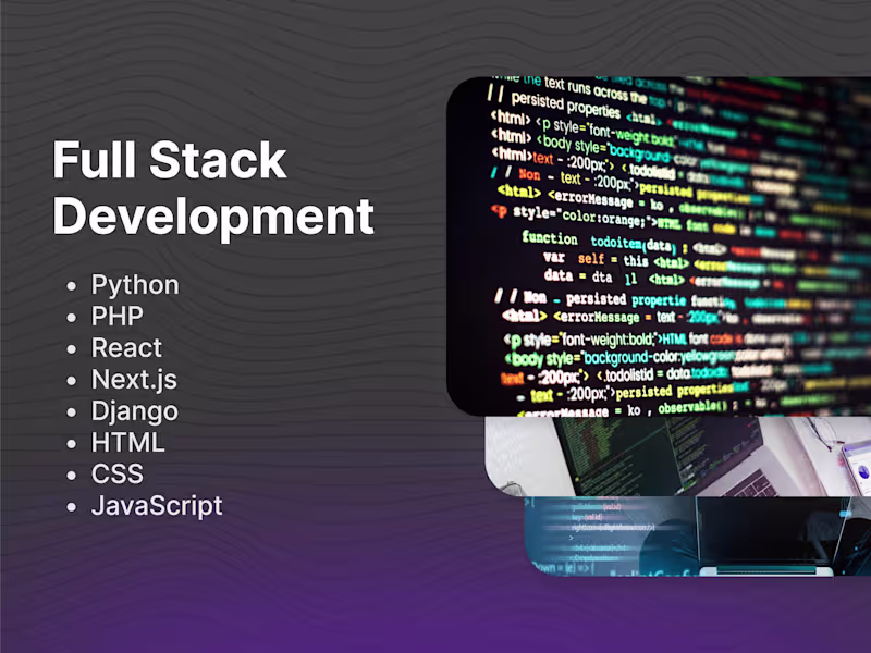Cover image for Full Stack Development - Python/ PHP/ JS/ React/ Next.js/ Django
