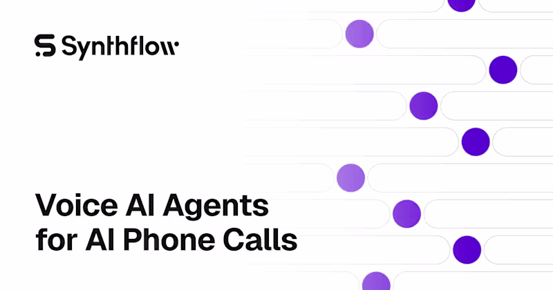 Cover image for Synthflow AI: Automate phone calls with AI voice agents