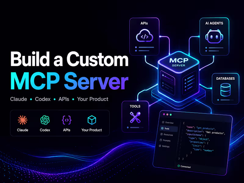 Cover image for Build a Custom MCP Server for Your Product