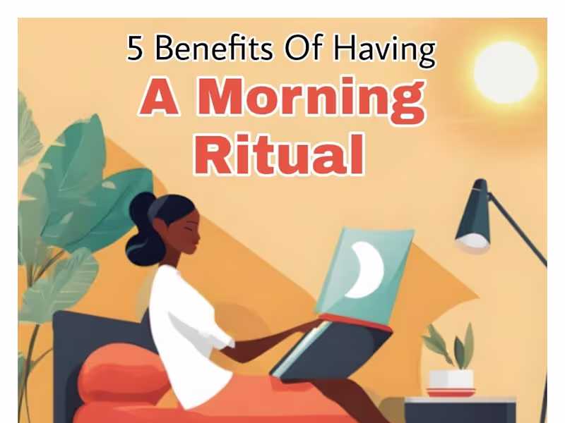 Cover image for The Transformative Power of Morning Rituals and its 5 Benefits