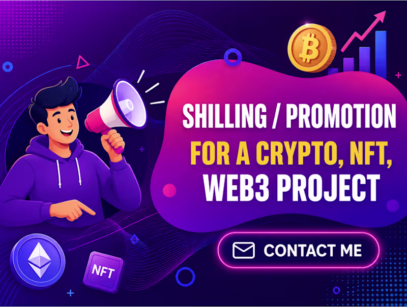Cover image for Shilling/Promotion For a Crypto/NFT/Web3 Project
