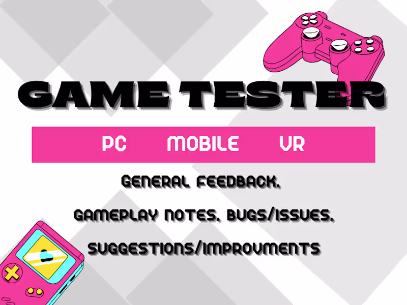 Cover image for I will Playtest your PC, Mobile, VR game & give honest feedback