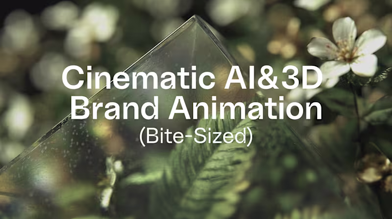 Cover image for Cinematic AI & 3D Brand Animation (Bite-Sized)