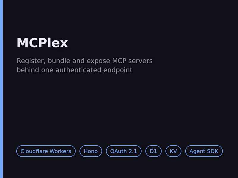 Cover image for MCPlex: one authenticated endpoint for many MCP servers