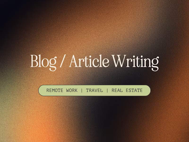 Cover image for Blog Writing | Remote Work, Travel, Real Estate