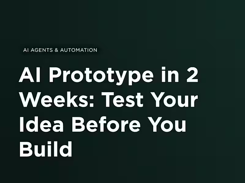 Cover image for AI Prototype in 2 Weeks: Test Your Idea Before You Build