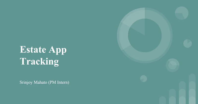 Cover image for Estate App Tracking.pptx
