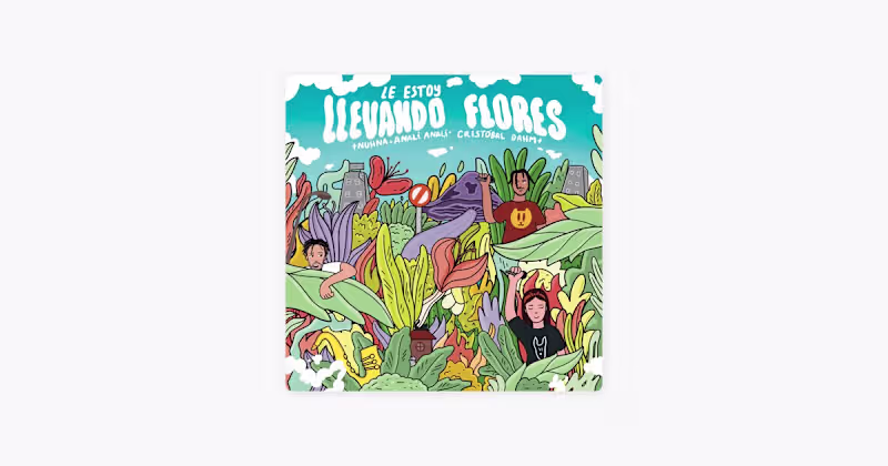 Cover image for Le Estoy Llevando Flores by Analí Analí, Nuhna & Cristóbal Dahm…