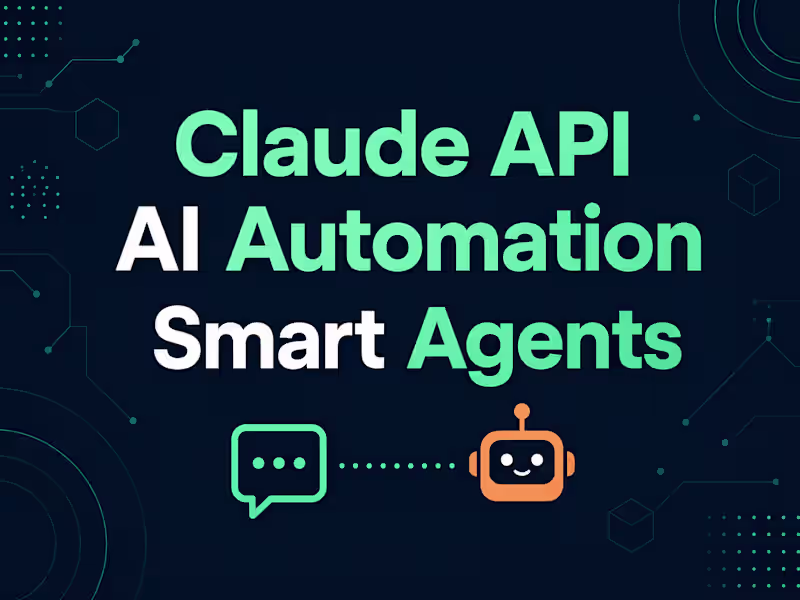 Cover image for Claude API Integration | AI Automation & Smart Agents