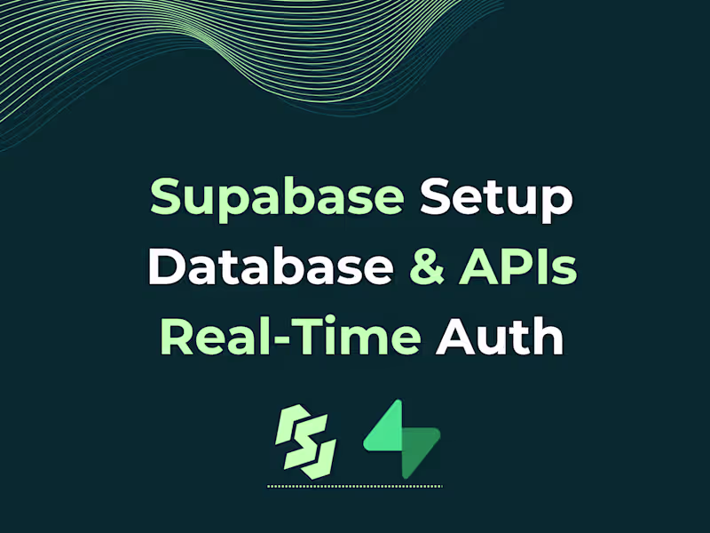 Cover image for Supabase Setup | Database & APIs | Real-Time Auth
