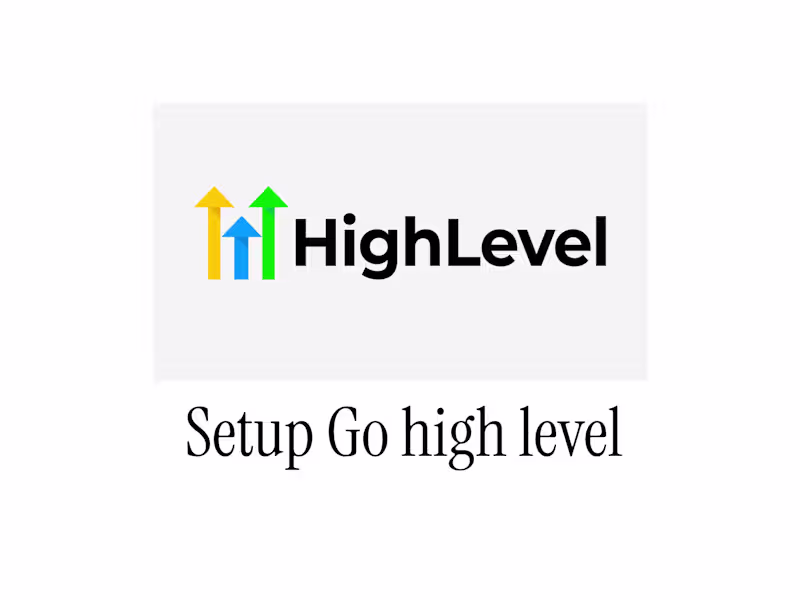 Cover image for Setup Go high level for your business