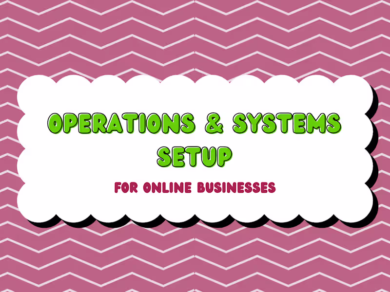 Cover image for Operations & Systems Setup for Online Businesses