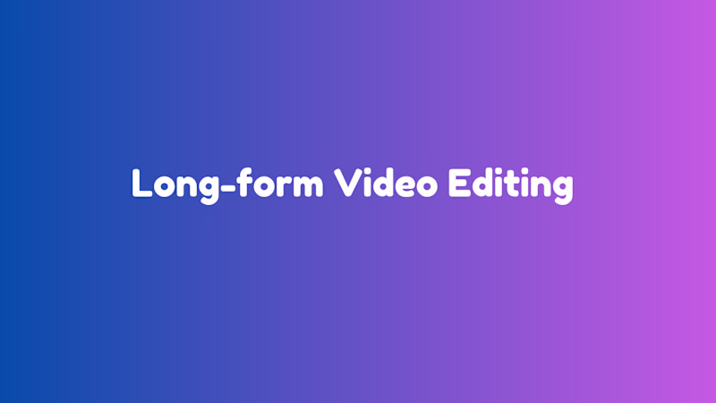 Cover image for Long‑Form Video Editing for YouTube & Commentary Creators