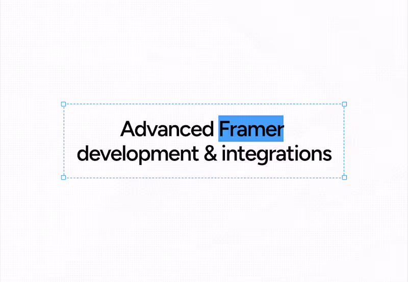 Cover image for Advanced Framer development & integrations
