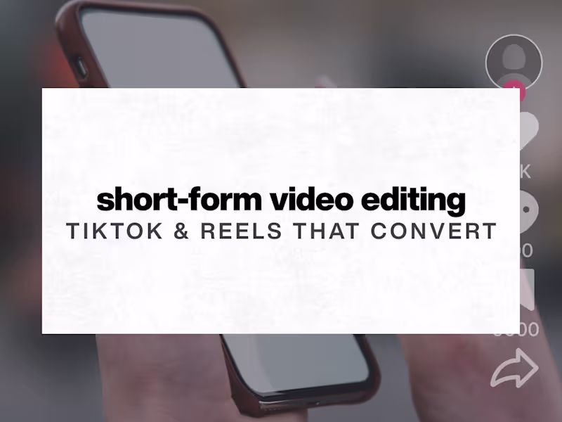 Cover image for Short-form Video Editing for Reels, TikTok, & Paid Ads