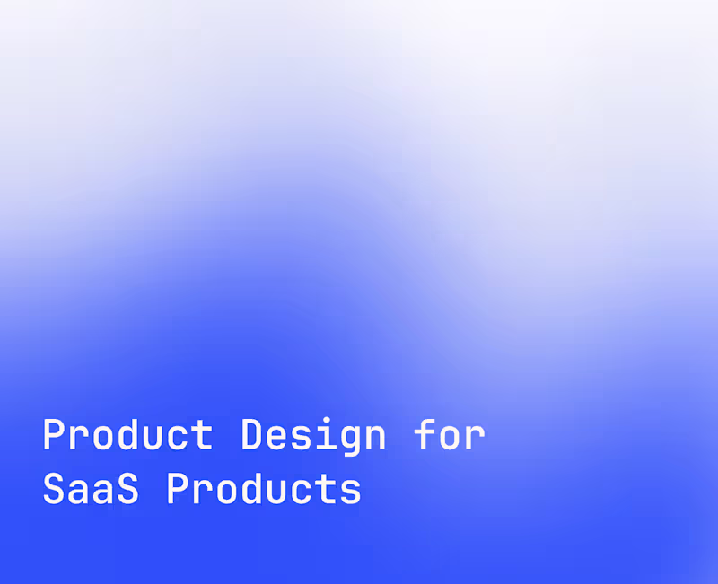 Cover image for Product Design for SaaS Products