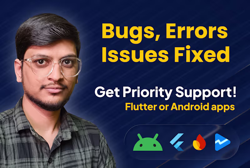 Cover image for I will debug and fix bugs in your flutter or android mobile app.