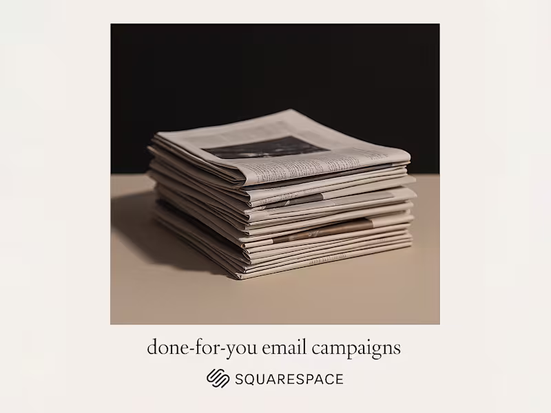 Cover image for Squarespace Email Campaigns, Monthly Send + Automations