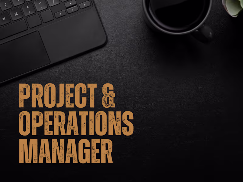 Cover image for Project & Operations Manager for Strategy, Workflows & Outcomes