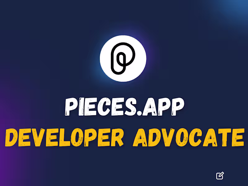 Cover image for Pieces Developer Advocate