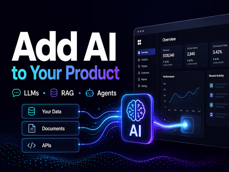 Cover image for Add AI & LLM Features to Your Existing Product