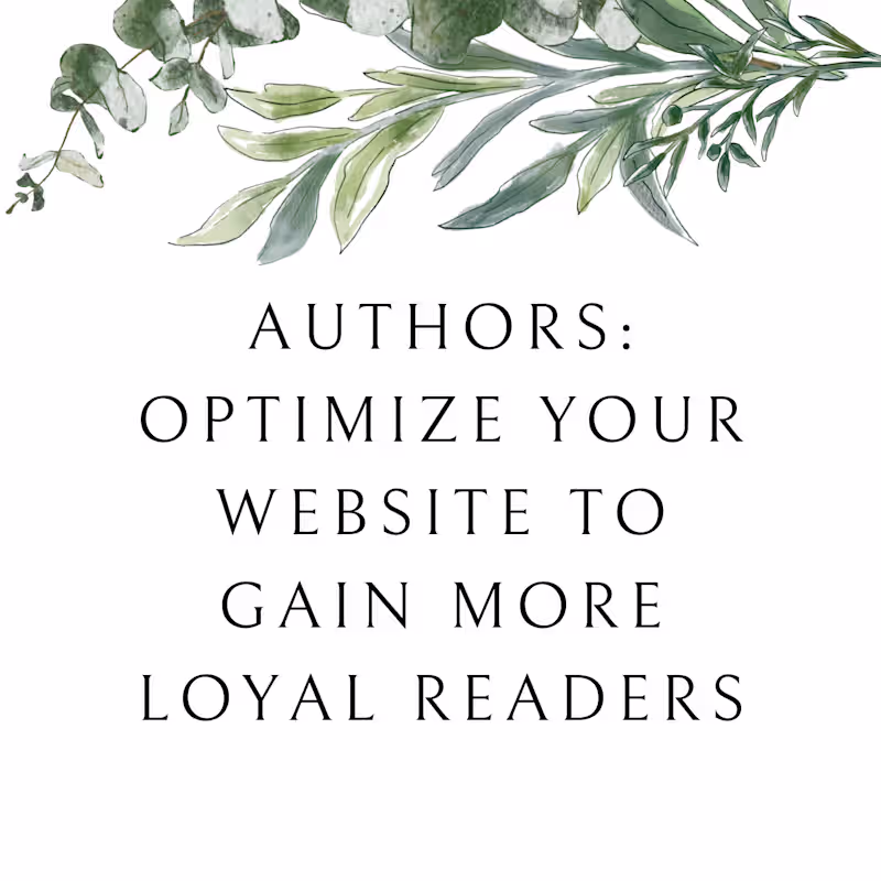 Cover image for Authors: Optimize Your Website to Gain More Loyal Readers