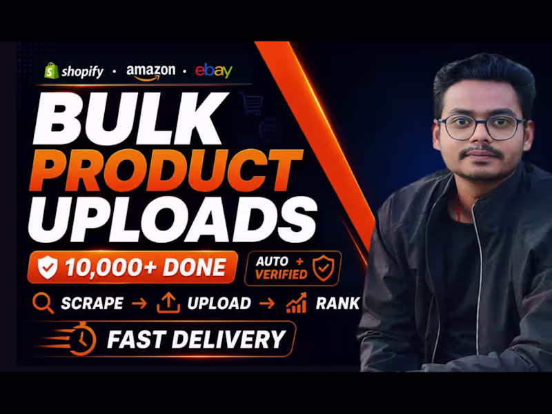 Cover image for Bulk Products Shopify, Amazon & eBay Uploads, Scraping & SEO