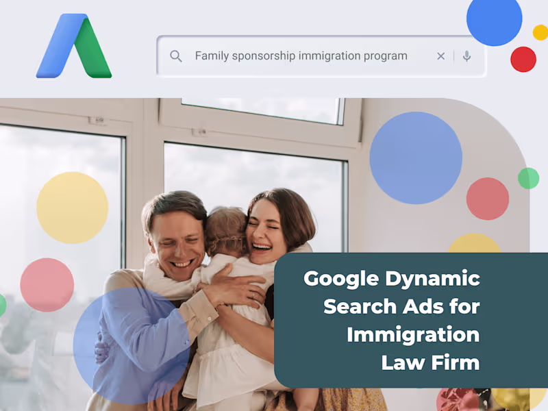 Cover image for Google Dynamic Search Ads for Immigration Law Firm