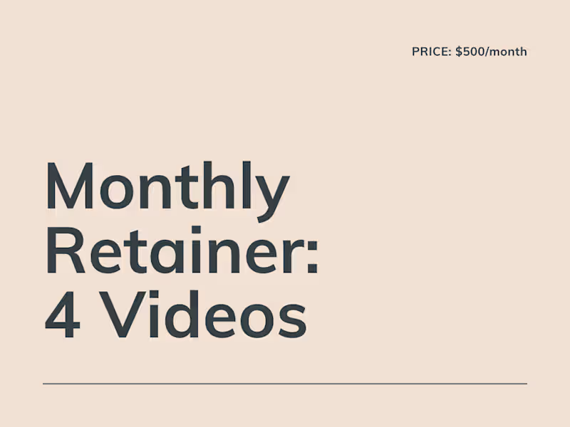 Cover image for Monthly Retainer — 4 Videos
