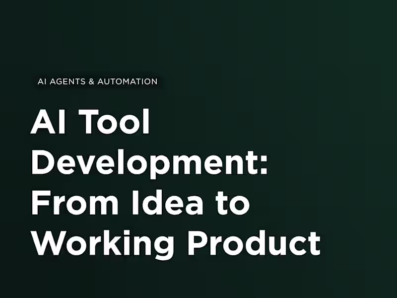 Cover image for AI Tool Development: From Idea to Working Product