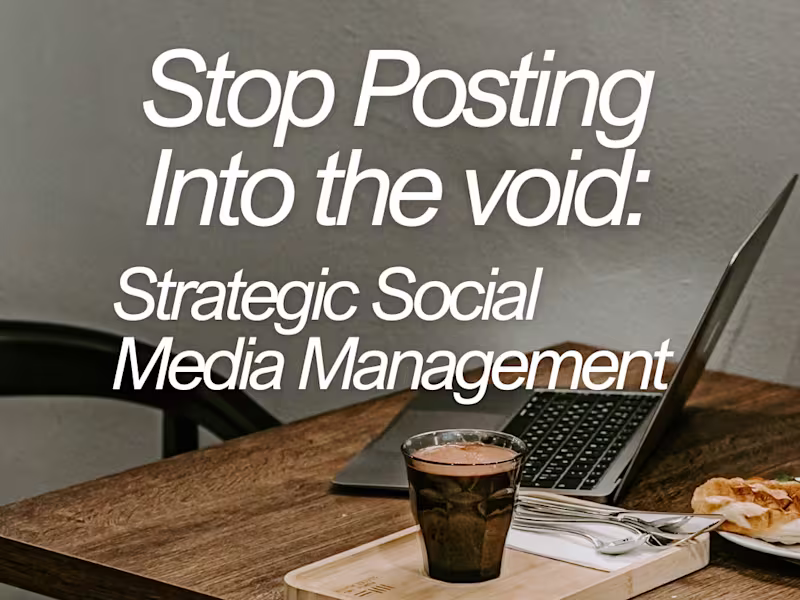 Cover image for Stop Posting Into the Void: Strategic SMM That Builds Community