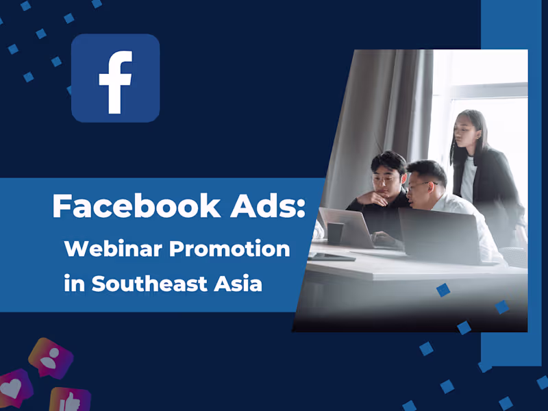 Cover image for Facebook Ads: Webinar Promotion in Southeast Asia