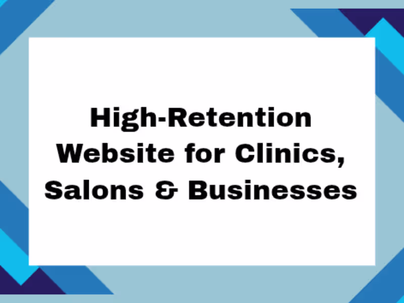Cover image for High-Retention Website for Clinics, Salons & Businesses