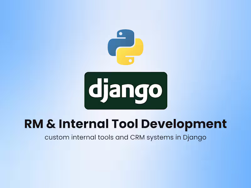 Cover image for Custom CRM & Internal Tool Development (Django)