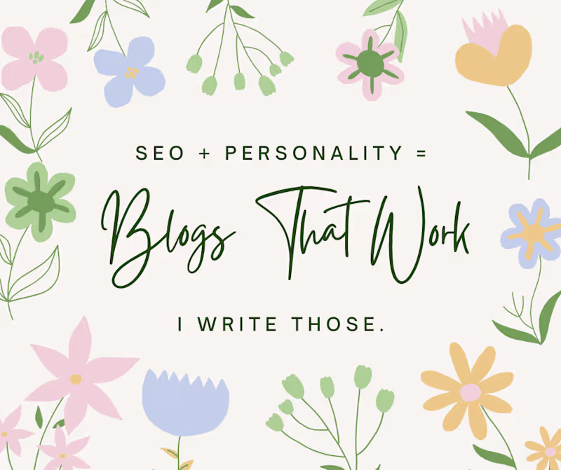 Cover image for SEO + Personality = Blogs That Work. I Write Those.