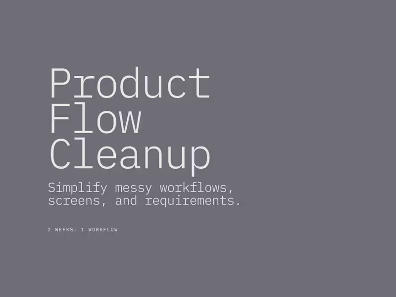 Cover image for Product Flow Cleanup (2 weeks)