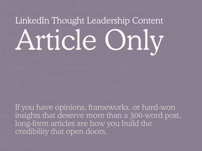 Cover image for LinkedIn Thought Leadership Content | Article Only