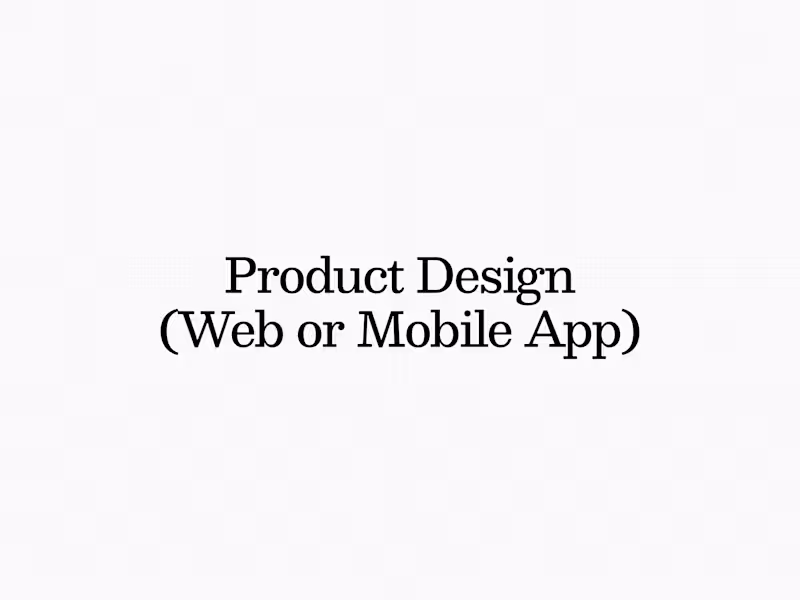 Cover image for Product Design (Web or Mobile App Design)
