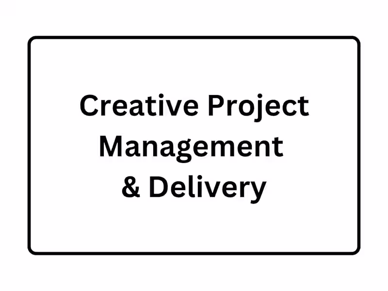 Cover image for Creative Project Management & Delivery