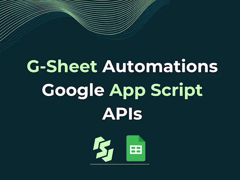 Cover image for Google Sheets Automations | Google Apps Script | APIs