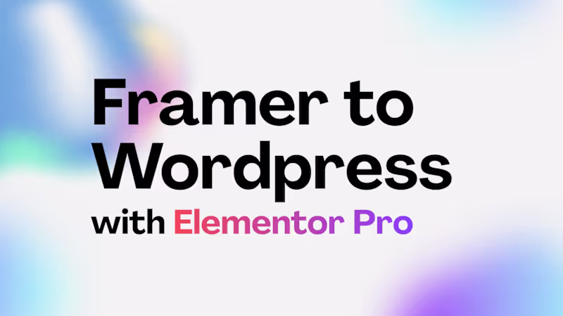 Cover image for Framer to Wordpress migration with elementor pro