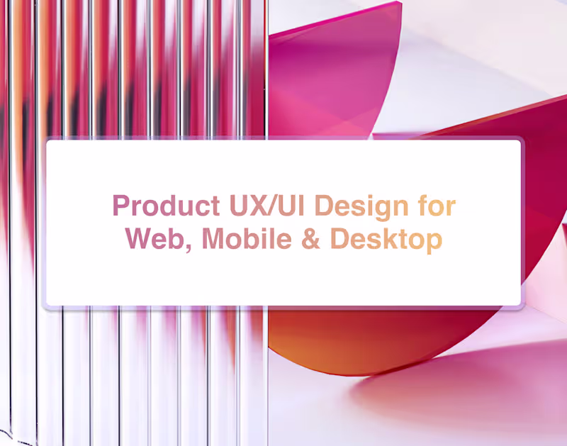 Cover image for Product UX/UI Design for Web, Mobile & Desktop