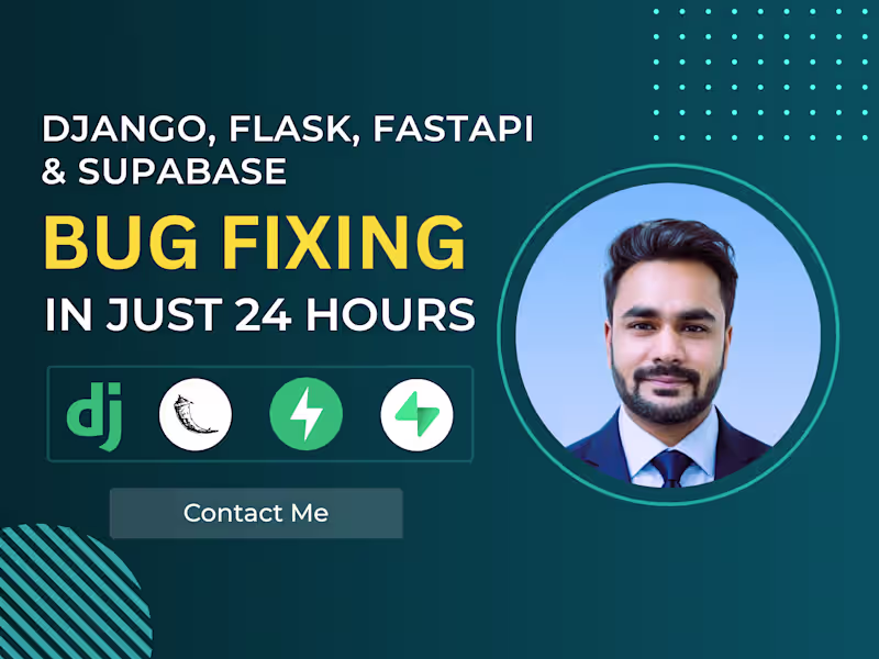 Cover image for Django, Flask, FastAPI & Supabase Bug Fix | Top Rated on Fiverr