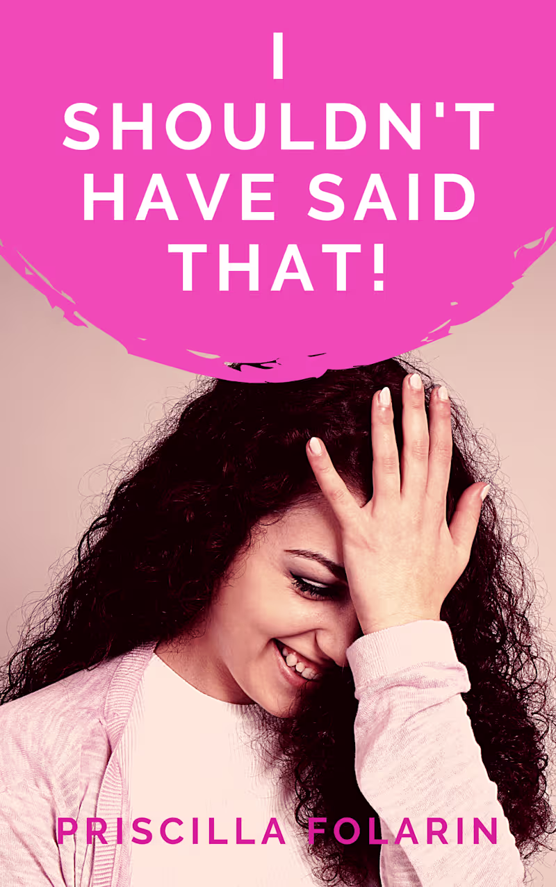 Cover image for I Shouldn't Have Said That!